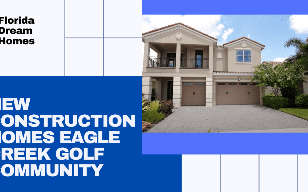New Construction Homes Eagle Creek Golf Community, Lake Nona, Orlando, FL